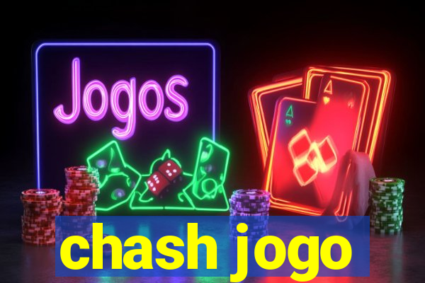 chash jogo